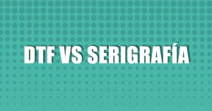 dtf vs serigrafia